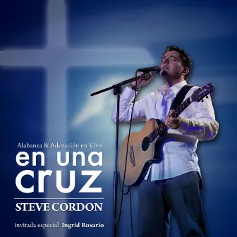 En Una Cruz by Steve Cordon