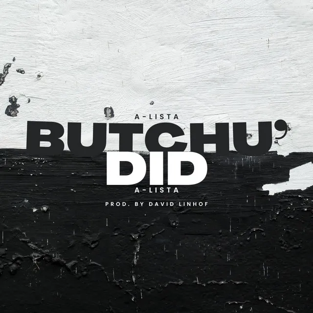 Butchu' Did - Radio Edit