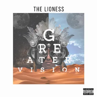 Greater Vision by The Lioness