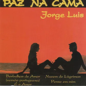 Paz Na Cama by Jorge Luis