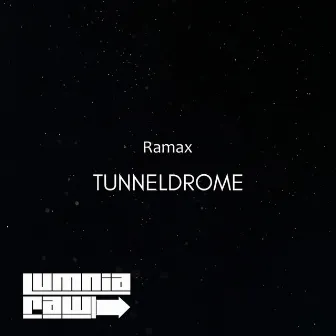 Tunneldrome by Ramax