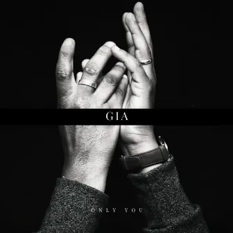 Only You by GIA