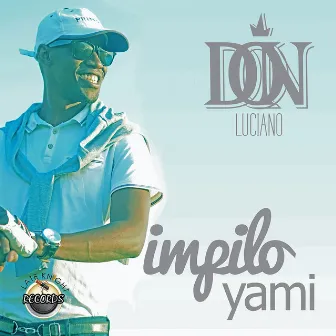 Impilo Yami by Don Luciano