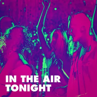 In the Air Tonight by Unknown Artist