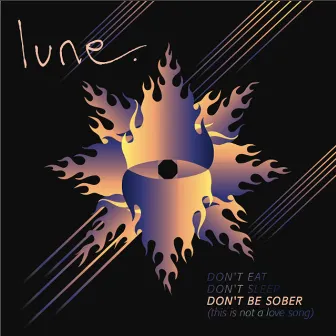 Don't Be Sober by Lune