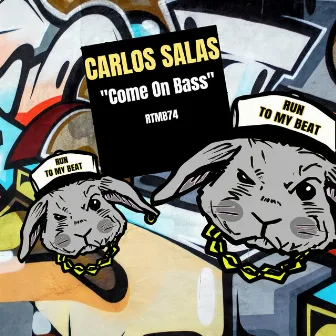 Come On Bass by Carlos Salas