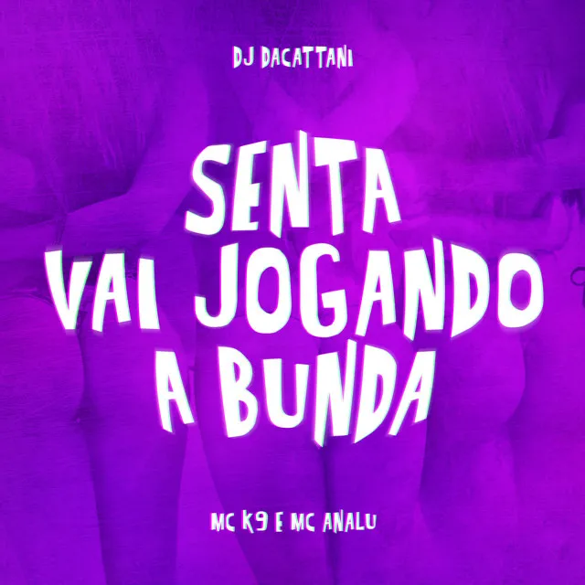 Senta Vai Jogando a Bunda