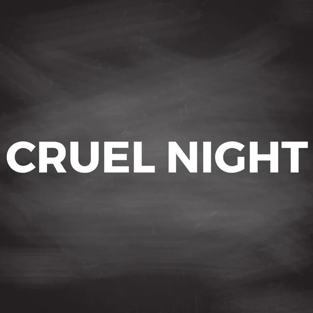 Cruel Night