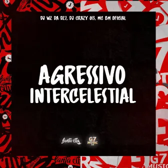 Agressivo Intercelestial by DJ CRAZY 013