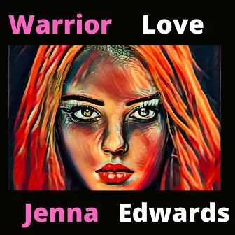 Warrior Love by Jenna Edwards