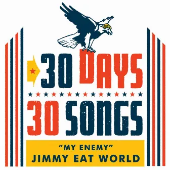 My Enemy (30 Days, 30 Songs) by Jimmy Eat World