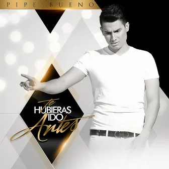 Te Hubieras Ido Antes by Pipe Bueno