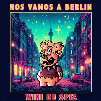 Nos Vamos a Berlin by Wini De Spiz