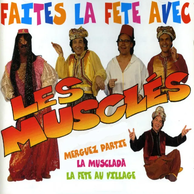 Faites la fête avec les Musclés