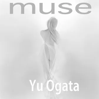 muse by Yu Ogata