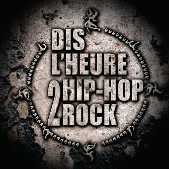 Dis L'Heure 2 Hip Hop Rock / Ready Or Not by Les Sales Gosses