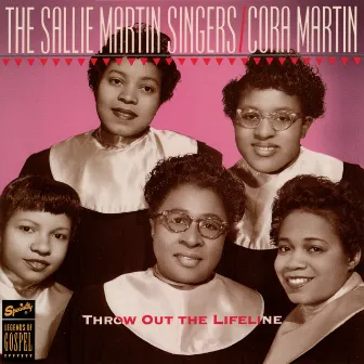 Throw Out The Lifeline by Sallie Martin Singers