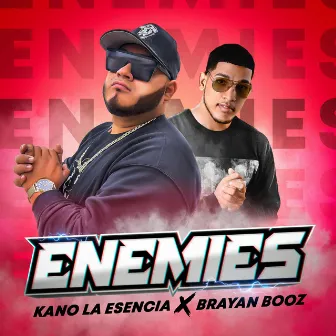 Enemies by Kano la Esencia