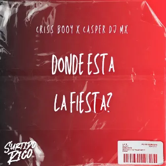 Dónde Está la Fiesta? by Criss Booy