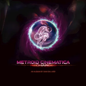 Metroid Cinematica Recharged by Sam Dillard