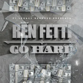 Go Hard by Ren Fetti