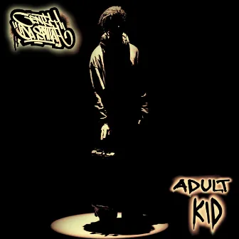 Adult Kid by Gently Da Spittah'