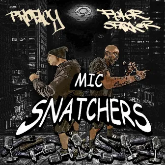 Mic Snatchers by Profacy