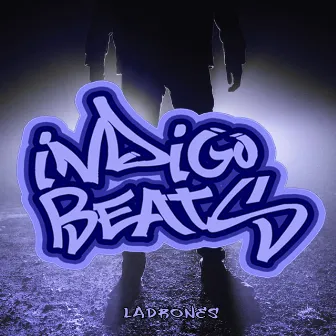 Ladrones by Indigo Beats