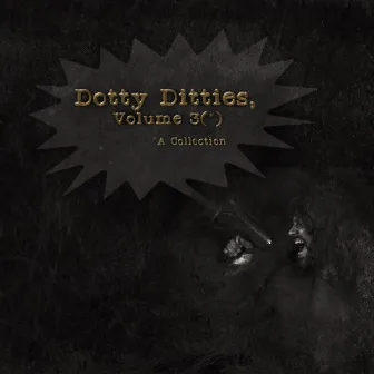 Dotty Ditties, Vol. 3(*) *A Collection by Travis Orbin