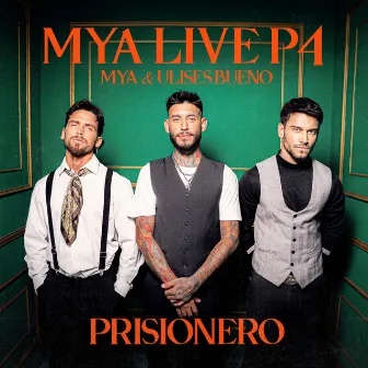 MYA LIVE P4: Prisionero by MYA