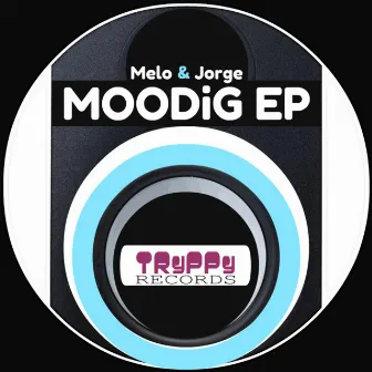 Moodig Ep by Melo&Jorge