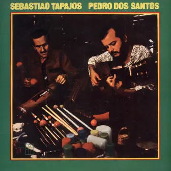 Sebastião Tapajos & Pedro Dos Santos by Sebastiao Tapajós