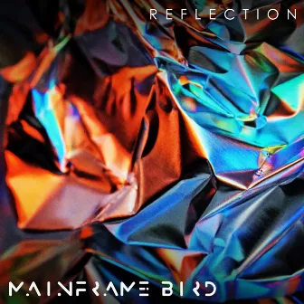 Reflection by Mainframe Bird