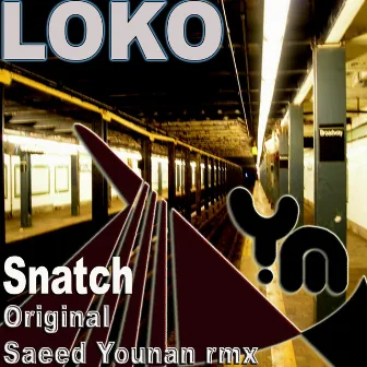 Snatch by LOKO