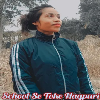 School Se Toke Nagpuri by Nisha Lakra