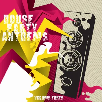 House Party Anthems, Volume Three by Sunscreen