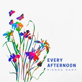 Every Afternoon by Sienna Hart