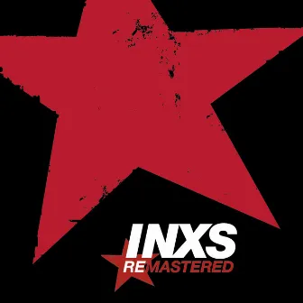 INXS Remastered by INXS