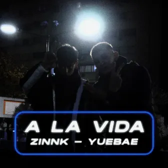 A la vida by Zinnk