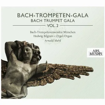 Bach-Trompeten-Gala, Vol. 2 by Bach-Trompetenensemble München