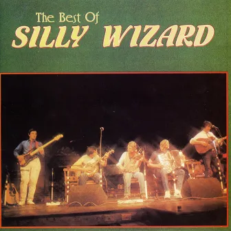 The Best Of Silly Wizard by Silly Wizard