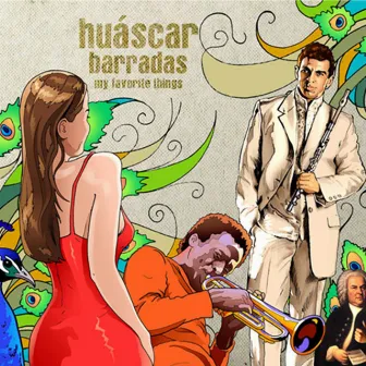 My Favorite Things by Huascar Barradas