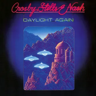 Daylight Again (Deluxe Edition) by Crosby, Stills & Nash