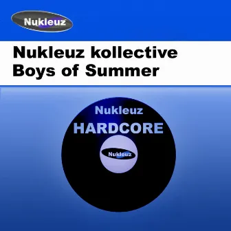 Boys Of Summer by Nukleuz Kollective