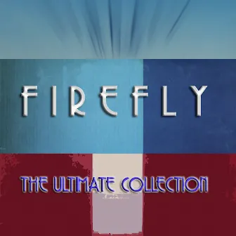 The Ultimate Collection by Firefly