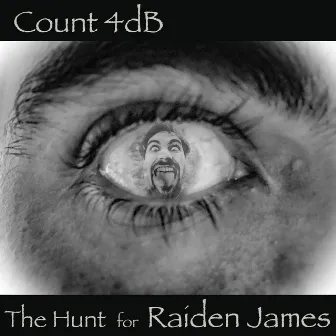 The Hunt for Raiden James by Count 4dB