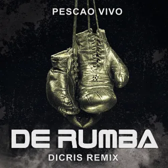 De Rumba - DICRIS Remix by DICRIS