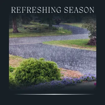 Refreshing Season by Rainfall Place