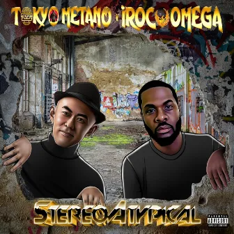 Stereoatypical by Tokyo Metano x iRoc Omega