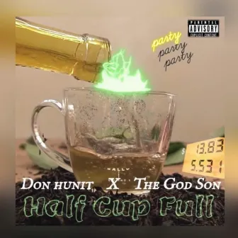 Half Cup Full by Don hunit